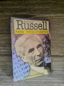 Bertrand Russell para principiantes ROBINSON - GROVES - Era Naciente