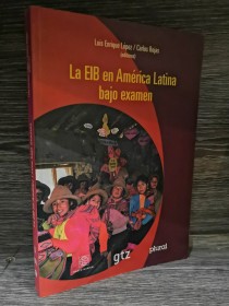 La EIB en América Latina bajo examen AA. VV. - Plural