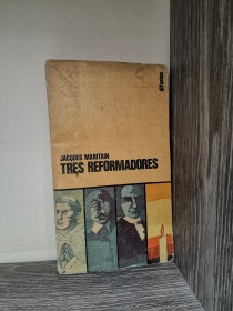 Tres reformadores MARITAIN, JACQUES - Difusión