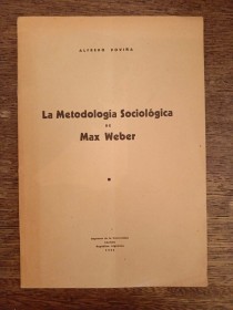 La metodología sociológica de Max Weber POVIÑA, ALFREDO - Universidad de Cordoba