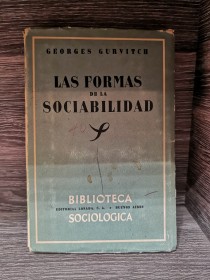 Las formas de la sociabilidad  GURVITCH, GEORGES - Losada
