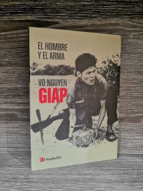 El hombre y el arma VO NGUYEN GIAP - Cienflores