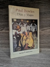 Días y viajes BOWLES, PAUL - Seix Barral