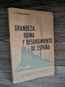 Grandeza, ruina y resurgimiento de España CRISÓGONO, P. - Pax