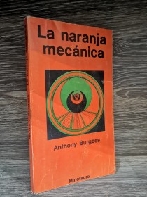 La naranja mecánica BURGESS, ANTHONY - Minotauro