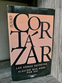 Las armas secretas - Alguien que anda por ahí CORTÁZAR, JULIO - Alfaguara