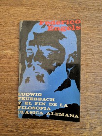 Feuerbach y el fin de la filosofía clásica alemana ENGELS, F. - R. Aguilera Editor