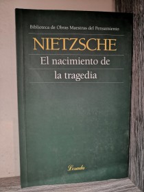 El nacimiento de la tragedia NIETZSCHE, FRIEDRICH - Losada