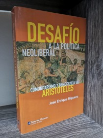 Desafío a la política neoliberal MIGUENS, JOSÉ ENRIQUE - El Ateneo