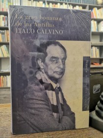 La gran bonanza de las Antillas CALVINO, ITALO - Siruela