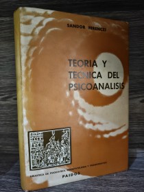 Teoría y técnica del psicoanálisis FERENCZI, SANDOR - Paidos