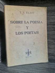 Sobre la poesía y los poetas ELIOT, T. S. - Sur