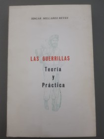 Las guerrillas. Teoría y práctica - Millares Reyes, Edgar - Imprenta Universitaria