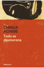 Todo se desmorona ACHEBE, CHINUA - Debolsillo