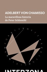 La maravillosa historia de Peter Schlemihl CHAMISSO, ADELBERT VON – Interzona