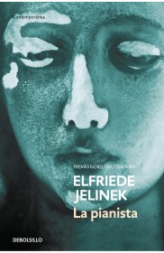 La pianista JELINEK, ELFRIEDE - Debolsillo