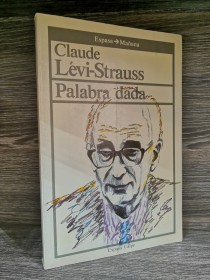 Palabra dada LÉVI-STRAUSS, CLAUDE - Espasa Calpe