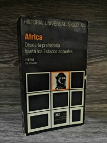 África. Desde la prehistoria hasta las Estados actuales BERTAUX, PIERRE - Siglo XXI