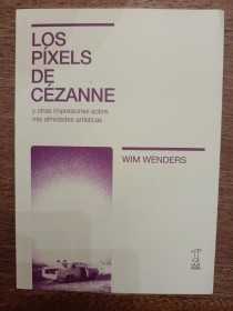 Los píxel de Cézanne WENDER, WIM - Caja Negra