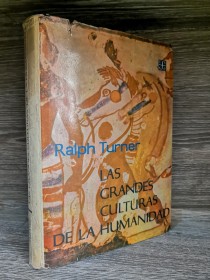 Las grandes culturas de la humanidad TURNER, RALPH - Fondo de Cultura Económica