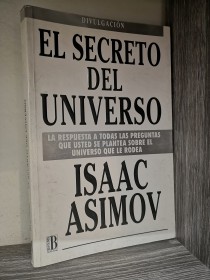 El secreto del universo ASIMOV, ISAAC - Ediciones B.