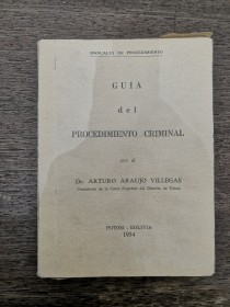 Guía del procedimiento criminal ARAUJO VILLEGAS, ARTURO - Potosí (1954)