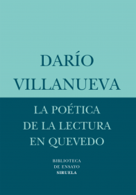 La poética de la lectura en Quevedo VILLANUEVA, DARÍO – Siruela