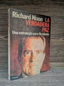 La verdadera paz NIXON, RICHARD - Planeta