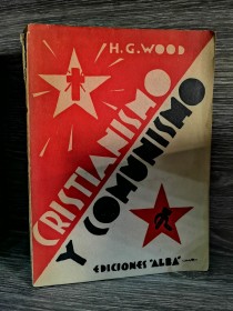 Cristianismo y comunismo WOOD, H. G. - Alba