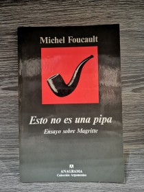 Esto no es una pipa FOUCAULT, MICHEL - Anagrama