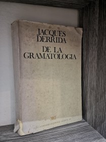 De la gramatología DERRIDA, JACQUES - Siglo Veintiuno