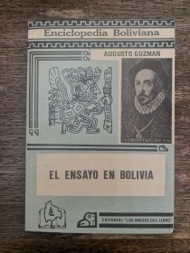 El ensayo en Bolivia GUZMÁN, AUGUSTO - Los Amigos del Libro